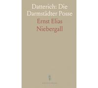 Datterich: Die Darmstädter Posse: Eine historisch-kritische Ausgabe mit Einleitung, Anmerkungen und Kontext