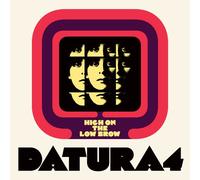 Datura4 : High On the Low Brow Vinyl 12" Album (2026) NEW Amazing Value