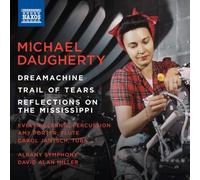 Glennie/Albany So/Miller - Michael Daugherty: Dreamachine, Trail of Tears, Reflections on the Mississippi