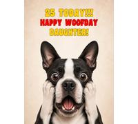 Daughter 25th Birthday Card (Funny Surprised Boston Terrier Dog)