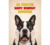 Daughter 60th Birthday Card (Funny Surprised Boston Terrier Dog)