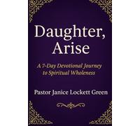 Daughter Arise: A Journey of Spiritual Wholeness