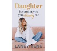 Daughter: Becoming Who You Already Are
