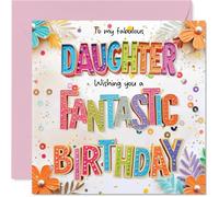 Daughter Birthday Card - Fabulous Fantastic - Happy Birthday Card for Daughter from Dad Mum, 145mm Colourful Floral Greeting Cards