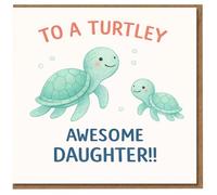 Daughter Birthday Card - Turtley Awesome - Cute Turtle Mum & Baby Design with Bubbles - To a Turtley Awesome Daughter