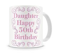 “Daughter, Happy 50th Birthday” Mug - 50th Birthday Mug Gift / Present For Daughter - 50th / 50 / Twenty / Twentieth - From Dad / From Mum / From Mother - Cool / Trendy / Unique / Modern Style Mug Gift/Present For Daughter (Multi)