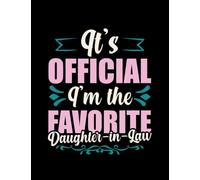Daughter In Law Im The Favorite Daughter In Law Gift Idea Funny 2: Design Notebook/Journal 8.5"x11"