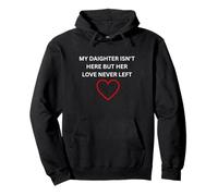 Daughter Isn't Here But Her Love Never Left Memorial Wear Pullover Hoodie