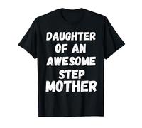 Daughter of an Awesome Step Mother Mother's Day T-Shirt