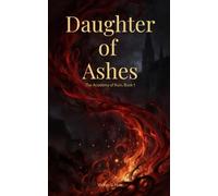 Daughter of Ashes: 1 (The Academy of Ruin)