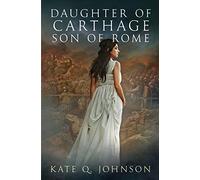 Daughter of Carthage, Son of Rome
