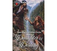 Daughter Of Destiny: A Time Travel Historical Romance (Time Slips And Stone Circles)