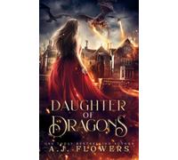 Daughter of Dragons: A YA Dragonslayer Academy Novel (Dragonrider Academy)