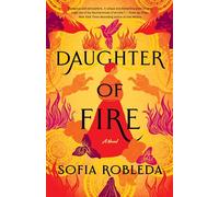 Daughter of Fire: A Novel