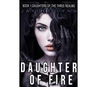 Daughter of Fire (Daughters of the Three Realms)