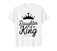 Daughter of King 2 Corinthians 6:18 Christian Tee T-Shirt