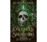 Daughter of Sherwood: 1 (Robin Hood and Her Merciless Men)
