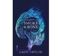Daughter of Smoke and Bone: Enter another world in this magical SUNDAY TIMES bestseller (Daughter of Smoke and Bone Trilogy)