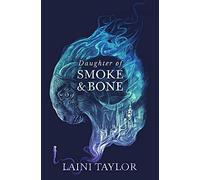 Daughter of Smoke and Bone Trilogy 3 Books Collection (Daughter of Smoke and Bone, Days of Blood and Starlight & Dreams of Gods and Monsters)