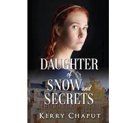 Daughter of Snow and Secrets: 3 (Defying the Crown)