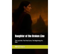 Daughter of the Broken Line: The Last Heir. The Final Curse. The Beginning of a War. (The Twelve Kingdoms of Adollith)