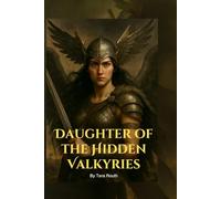 Daughter of the Hidden Valkyries (Daughter of the Hidden Valkyries Series)