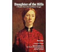 Daughter of the Hills: A Woman's Part in the Coal Miners' Struggle (Novel of the Thirties)