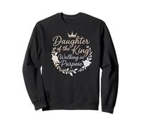 Daughter of the King - Walking in Purpose Christian Sweatshirt