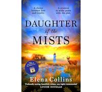 Daughter of the Mists: The utterly heartbreaking and unforgettable timeslip novel from Elena Collins, author of The Witch's Tree