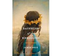 Daughter of the Rebellion