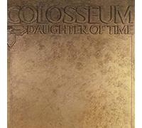 Colosseum - Daughter of Time - CD - Remastered & Expanded Edition