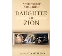 DAUGHTER OF ZION: A STRECHT OF A BAD ROAD