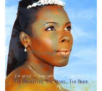Daughter the Vessel the Bride