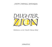 Daughter Zion: Meditations on the Church's Marian Belief
