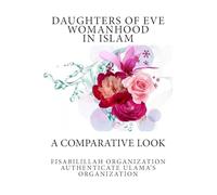 Daughters of Eve - Womanhood in Islam: A Comparative Look
