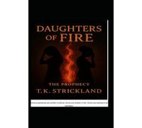Daughters Of Fire: The Prophecy