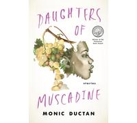 Daughters of Muscadine : Stories