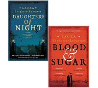 Daughters of Night & Blood & Sugar By Laura Shepherd-Robinson 2 Books Collection Set