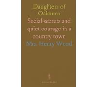 Daughters of Oakburn: Social secrets and quiet courage in a country town
