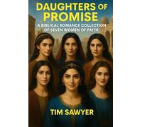 Daughters of Promise: A Biblical Romance Collection of Seven Women of Faith (Bible Fiction Romance)