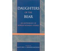 Daughters of the Bear: An Anthology of Korean Women's Stories