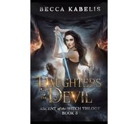 Daughters of the Devil: Book 3 in the Ascent of the Witch Trilogy
