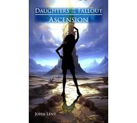Daughters of the Fallout: Ascension: 2