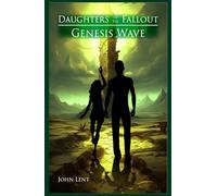 Daughters of the Fallout: Genesis Wave