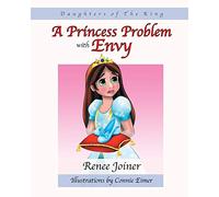 Daughters of The King: A Princess Problem with Envy: 1