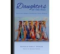 Daughters of the Nile: Egyptian Women Changing Their World