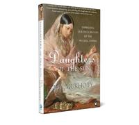 Daughters of the Sun: Empresses, Queens and Begums of the Mughal Empire – Harper Collins Publishers