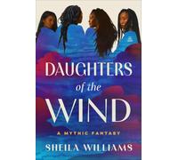 Daughters of the Wind: A Mythic Fantasy