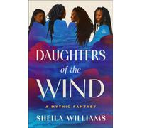 Daughters of the Wind : A Mythic Fantasy