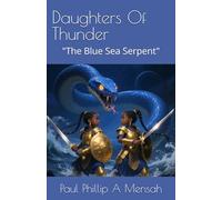 Daughters Of Thunder: "The Blue Sea Serpent" (Daughters Of Thunder - "The Trilogy")